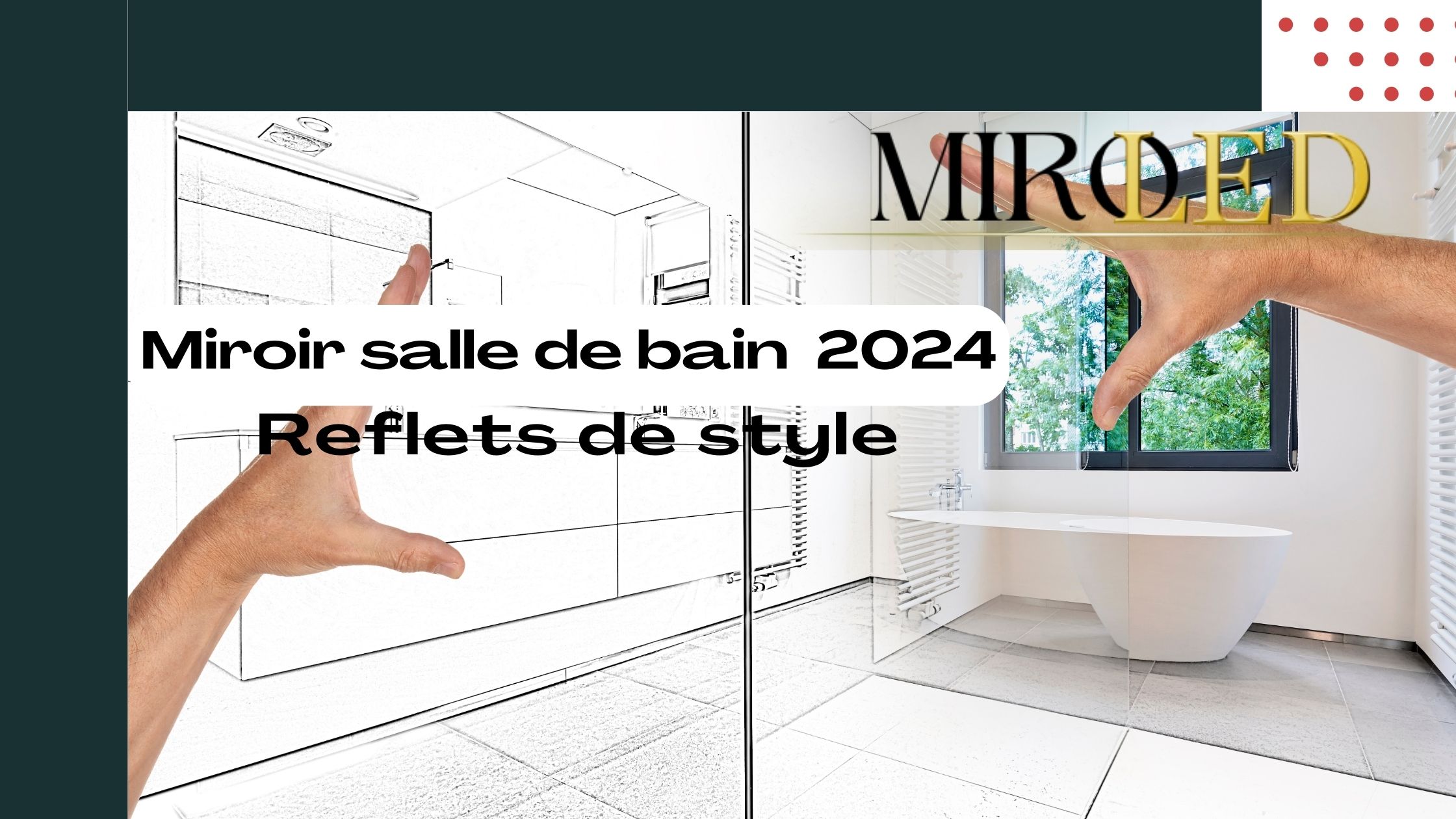 Lire la suite à propos de l’article Miroir Salle de Bain 2024 : Reflets de votre style, en gardant la Fonctionnalité.